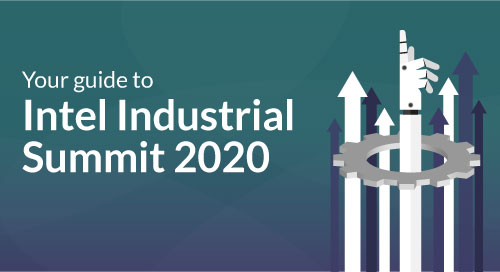 Your Guide to Intel Industrial Summit 2020