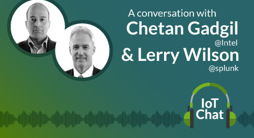 Chetan Gagil & Lerry Wilson IoT Chat