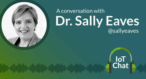 Dr. Sally Eaves IoT Chat